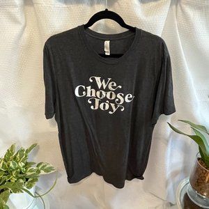 We Choose Joy Tee